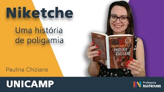 Resumo por capítulo do livro NIKETCHE UMA HISTÓRIA DE POLIGAMIA  Paulina Chiziane  UNICAMP [upl. by Marni]