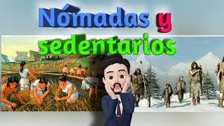 NÓMADAS Y SEDENTARIOS  características [upl. by Wainwright998]