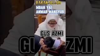 BAROKALLAH  KETIKA GUS AZMI SOWAN MBAH YAI ANWAR MANSYUR [upl. by Baynebridge878]