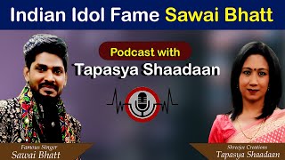 Singer Sawai Bhatt talks about his Riyaz Rekha ji his singing Gurus Indian Idol amp Dilliwalas [upl. by Sinai]