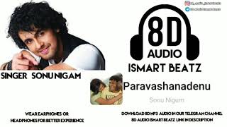 Paravashanadenu  Sonu nigam  8D Audio kannada song  Paramatma  Puneeth rajkumar  ISMART BEATZ [upl. by Mosley]