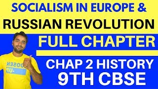 SOCIALISM IN EUROPE AND THE RUSSIAN REVOLUTION FULL CHAPTER  CLASS 9 CBSE [upl. by Codding466]