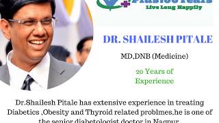 DrShailesh PitaleDiabetologist in NagpurBook AppointmentPlus100Years [upl. by Eeleak]