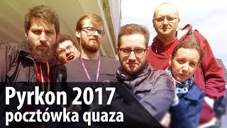 Pyrkon 2017  pocztówka quaza [upl. by Rorrys961]