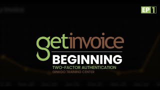 getInvoice beginning l EP 1 2 Factor Authentication Login Dashboard [upl. by Nosreme]