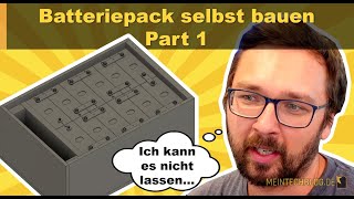 Batteriepack selbst bauen  Part 1 [upl. by Rezal]