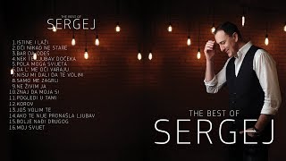 SERGEJ CETKOVIC  THE BEST OF SERGEJ 2018 OFFICIAL AUDIO [upl. by Mw]