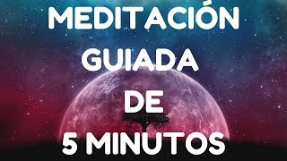 MEDITACIÓN GUIADA DE 5 MINUTOS [upl. by Einnaoj]