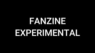 FANZINE Experimental 2024 [upl. by Alarick455]