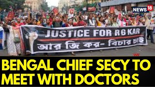 RG Kar Case Updates Bengal Chief Secy Calls Meeting With Doctors’ Association  Kolkata  News18 [upl. by Nayab]