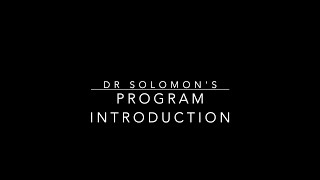 Dr Solomons Program Introduction [upl. by Saito]