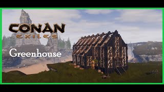 Conan Exiles How to Build a Greenhouse [upl. by Vandervelde]