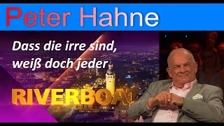 Peter Hahne  quotDass die irre sind weiß doch jederquot [upl. by Edialeda]