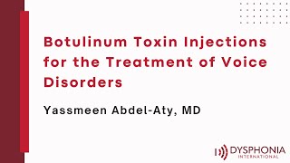 Botulinum Toxin Injections for the Treatment of Voice Disorders [upl. by Aneem992]