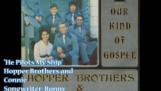 quotHe Pilots My Shipquot  Hopper Brothers amp Connie 1973 [upl. by Akinoj]