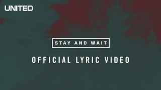 Stay and Wait Lyric Video  Hillsong UNITED [upl. by Thia]