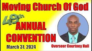 49TH ANNUAL CONVENTION  SPEAKER OVERSEER COURTNEY HALL MARCH 31 2024 NIGHT SERVICE [upl. by Pawsner]