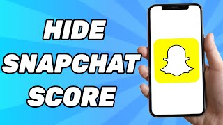 How to Hide Snapchat Score  Updated Method 2024 [upl. by Rieth34]