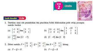 KSSM Matematik Tingkatan 5 Matriks latih kendiri 22a no1no2 bab 2 matrices textbook form 5 [upl. by Tiphani]