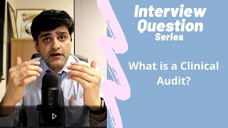 Commonly asked NHS Interview Question  What is Clinical Audit [upl. by Mccord]