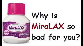 Why is MiraLAX so bad for you [upl. by Viveca526]