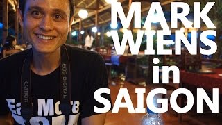 Eating in Saigon Vietnam with MARK WIENS [upl. by Prochoras397]