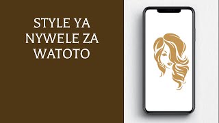 Style Ya Nywele za Watoto [upl. by Zetta]