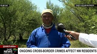 Ongoing crossborder crimes affect North West residents [upl. by Aiet]