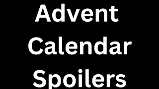 Spoiler for the advent calendar [upl. by Engenia978]