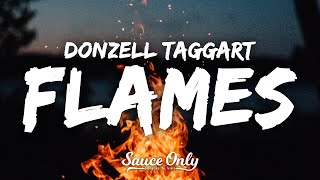 Donzell Taggart  Flames Lyrics [upl. by Silvestro50]