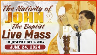 FILIPINO LIVE MASS TODAY  Nativity of John the Baptist  JUNE 24 2024  FR JOSEPH FIDEL ROURA [upl. by Acilef496]