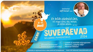 EKNK SUVEPÄEVAD 2024 Õhtune jumalateenistus  Jeff Kaiser [upl. by Sabrina]