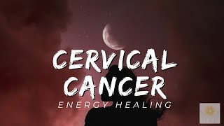 Cervical Cancer Energy Healing  Healing at Hand [upl. by Ylrebmek]