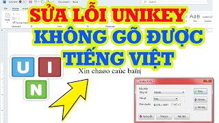 Lỗi Unikey không gõ được tiếng Việt Nguyên nhân và cách sửa [upl. by Meghann]