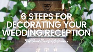 How To Decorate Your Wedding Reception in 6 Steps  FEEL GOOD EVENTS [upl. by Initof333]