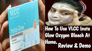 How To Bleach Face At Home VLCC Insta Glow Oxygen Bleach Review amp Demo [upl. by Felicle757]