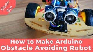 How to make Arduino Obstacle Avoiding Robot Car  Under 20 [upl. by Kleper830]