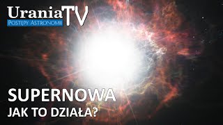 Supernowa  jak to działa  Urania TV 27 [upl. by Mecke]