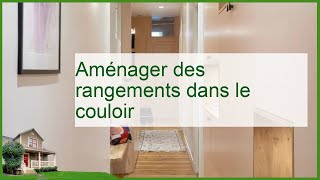 Aménager des rangements dans le couloir  solutions ingénieuses pour optimiser lespace [upl. by Nwahs900]