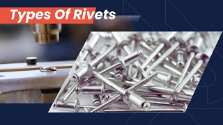 Understand 9 Rivets Types  Fasteners 101 [upl. by Holmun]