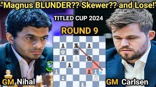 Nihal Sarin VS Magnus Carlsen  Titled Cup 2024  July 24 Late 2024  Round 9 [upl. by Hort473]