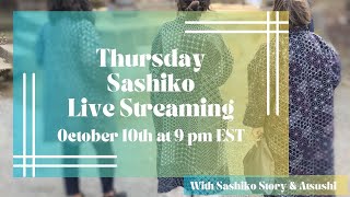 Thursday Sashiko Live Streaming  October 10th at 900 pm EST 英語での定期刺し子配信です。 [upl. by Petronilla]