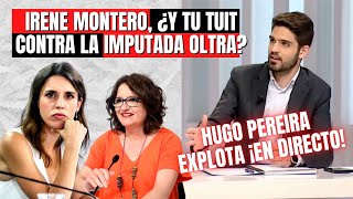 Hugo Pereira vapulea a Irene Montero en Telemadrid “¿Y tu tuit contra Mónica Oltra” [upl. by Jardena968]