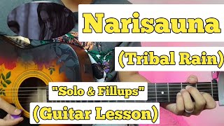 Narisauna  Tribal Rain  Guitar Lesson  Solo amp Fillups  With Tab [upl. by Ajnos]