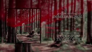 IN MELANCHOLY  COLOUR IN THE CLOUDS OFFICIAL AUDIO [upl. by Akcire]