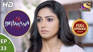 Ek Deewaana Tha  Ep 33  Full Episode  6th December 2017 [upl. by Airtemad]