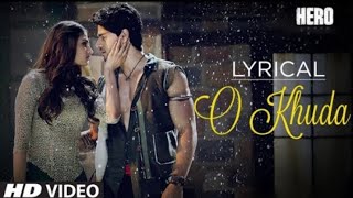 O Khuda Full Song with LYRICS  Hero  Sooraj Pancholi Athiya Shetty  Amaal Mallik [upl. by Aela]