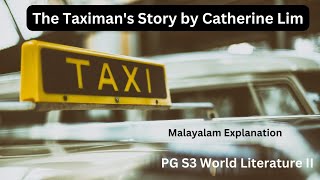 The Taximans Story Catherine Lim PG S3 World Literature II Malayalam Explanation [upl. by Yerahcaz89]