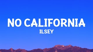 ilsey  No California Lyrics [upl. by Voleta701]