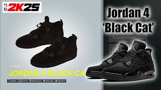 NBA 2K25 Shoe Creator  Jordan 4 Black Cat [upl. by Bellew]